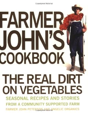Bild des Verkufers fr Farmer John's Cookbook: The Real Dirt on Vegetables zum Verkauf von Reliant Bookstore