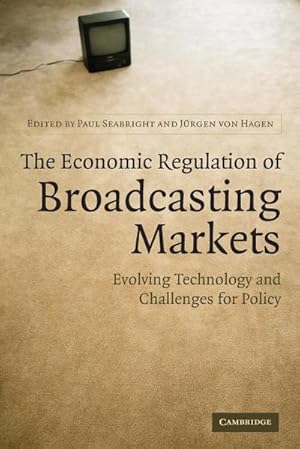 Seller image for The Economic Regulation of Broadcasting Markets for sale by AHA-BUCH GmbH