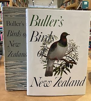 Buller's Birds of New Zealand. A New Edition of Sir Walter Lawry Buller's A History of the Birds ...