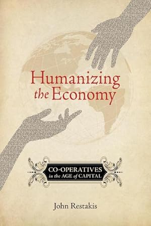 Seller image for Humanizing the Economy : Co-operatives in the Age of Capital for sale by AHA-BUCH GmbH