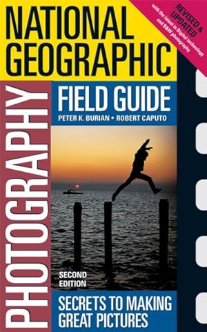 Seller image for National Geographic Photography Field Guide : Secrets to Making Great Pictures for sale by GreatBookPricesUK
