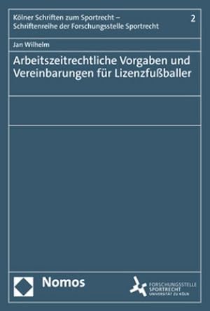Immagine del venditore per Arbeitszeitrechtliche Vorgaben und Vereinbarungen fr Lizenzfuballer venduto da Rheinberg-Buch Andreas Meier eK