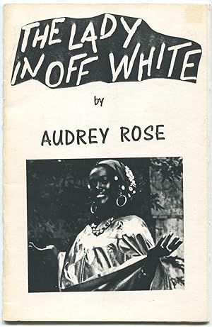 Seller image for The Lady in Off White: A Choreopoet Performance by Audrey Rose for sale by Between the Covers-Rare Books, Inc. ABAA