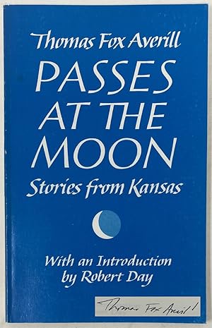 Imagen del vendedor de Passes At the Moon: Stories from Kansas a la venta por Oddfellow's Fine Books and Collectables