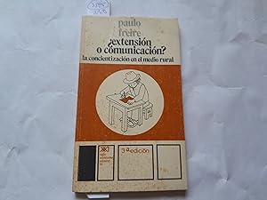 Seller image for Extensin o comunicacin? La concientizacin en el medio rural. for sale by Librera "Franz Kafka" Mxico.