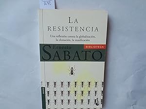 Seller image for La resistencia. Una reflexin contra la globalizacin, la clonacin, la masificacin. for sale by Librera "Franz Kafka" Mxico.