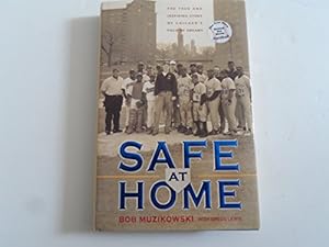 Seller image for Safe at Home: The True and Inspiring Story of Chicago's Field of Dreams for sale by Reliant Bookstore