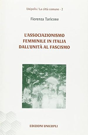 Per una Storia dell'Associazionismo Femminile Italiano dall'Unità al Fascismo