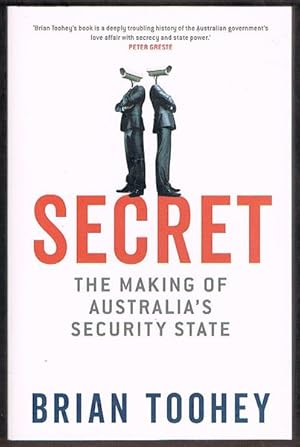 Secret: The Making of Australia's Security State