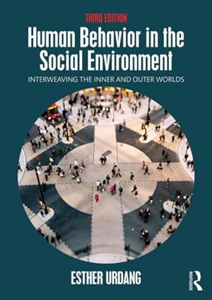 Imagen del vendedor de Human Behavior in the Social Environment : Interweaving the Inner and Outer Worlds a la venta por GreatBookPricesUK