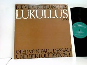 Bild des Verkufers fr Die Verurteilung Des Lukullus - Oper Von Paul Dessau Und Bertolt Brecht zum Verkauf von ABC Versand e.K.