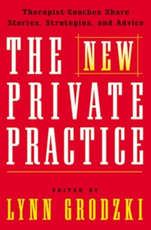 Seller image for New Private Practice : Therapist-Coaches Share Stories, Strategies, and Advice for sale by GreatBookPricesUK