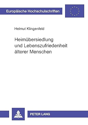 Seller image for Heimbersiedlung und Lebenszufriedenheit aelterer Menschen for sale by moluna