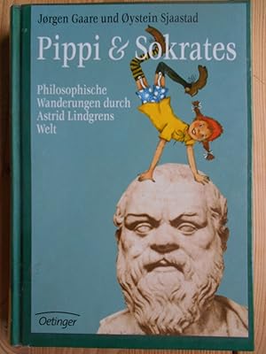 Pippi & Sokrates : philosophische Wanderungen durch Astrid Lindgrens Welt. Dt. von Gabriele Haefs