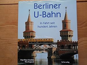 Immagine del venditore per Berliner U-Bahn : in Fahrt seit hundert Jahren. Jrgen Meyer-Kronthaler ; Klaus Kurpjuweit venduto da Antiquariat Rohde