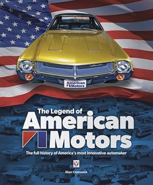 Imagen del vendedor de Legend of American Motors : The Full History of America's Most Innovative Automaker a la venta por GreatBookPrices