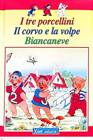 Seller image for I tre porcellini-Il corvo e la volpe-Biancaneve for sale by librisaggi