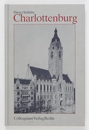 Seller image for Charlottenburg (= Geschichte der Berliner Verwaltungsbezirke Band 1) for sale by Buchkanzlei