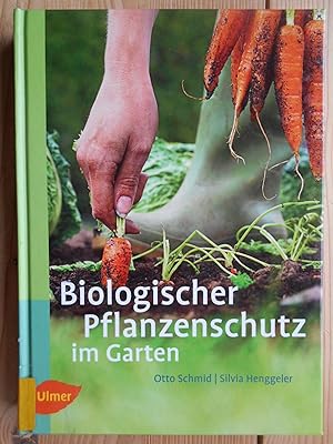 Biologischer Pflanzenschutz im Garten : 27 Tabellen.