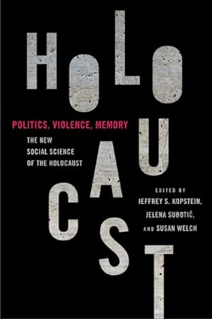 Bild des Verkufers fr Politics, Violence, Memory : The New Social Science of the Holocaust zum Verkauf von AHA-BUCH GmbH