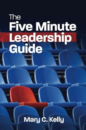 Immagine del venditore per The Five Minute Leadership Guide: Leadership Development in Five Minutes per Day venduto da Reliant Bookstore