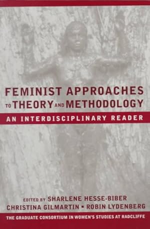 Bild des Verkufers fr Feminist Approaches to Theory and Methodology : An Interdisciplinary Reader zum Verkauf von GreatBookPricesUK