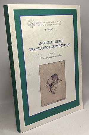 Seller image for Antonello Gerbi tra vecchio e nuovo mondo / Universit degli studi di Milano - Quaderni di Acme 114 for sale by crealivres