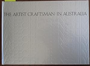 Artist Craftsman in Australia, The: Aspects of Sensibility