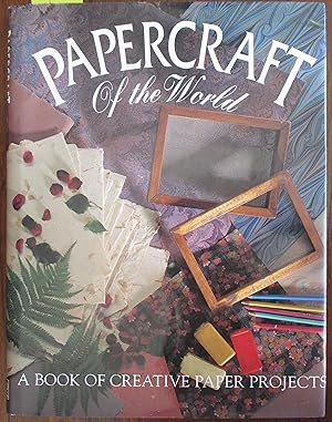 Imagen del vendedor de Papercraft of the World: A Book of Creative Paper Projects a la venta por Reading Habit