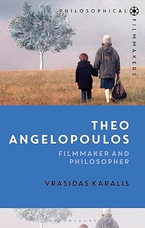 Bild des Verkufers fr Theo Angelopoulos: Filmmaker and Philosopher zum Verkauf von moluna