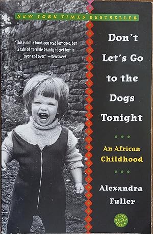 Don't Let's Go to the Dogs Tonight: An African Childhood