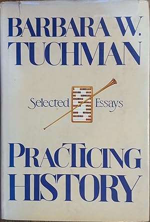 Seller image for Practicing History: Selected Essays for sale by The Book House, Inc.  - St. Louis