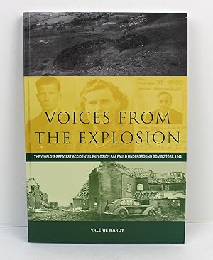 Voices from the Explosion: RAF Fauld, the World's Largest Accidental Blast, 1944