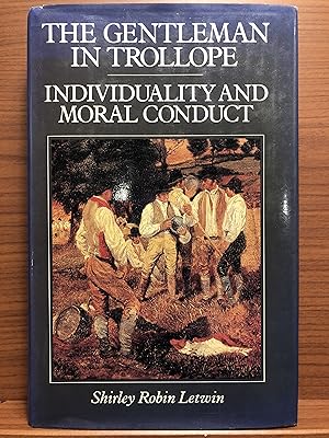 Image du vendeur pour The Gentleman in Trollope: Individuality and Moral Conduct mis en vente par Rosario Beach Rare Books