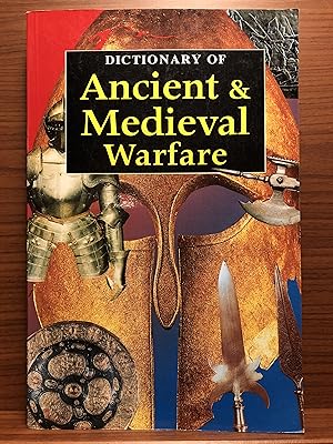 Seller image for Dictionary of Ancient and Medieval Warfare for sale by Rosario Beach Rare Books