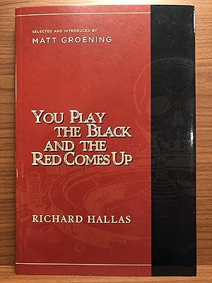 Seller image for You Play The Black And The Red Comes Up for sale by Rosario Beach Rare Books