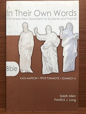 Immagine del venditore per In Their Own Words: The Greek New Testament for Students and Pastors-Mark, Romans, 1 John venduto da Rosario Beach Rare Books