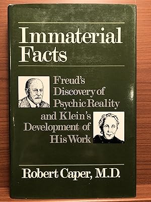 Seller image for Immaterial Facts: Freud's Discovery of Psychic Reality and Klein's Development of His Work for sale by Rosario Beach Rare Books