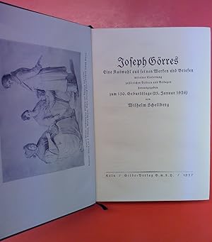 Bild des Verkufers fr Joseph Grres. Eine Auswahl aus seinen Werken und Briefen mit einer Einleitung zahlreichen Bildern und Beilagen herausgegeben zum 150. Geburtstage (25. Januar 1926) zum Verkauf von biblion2
