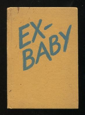 Image du vendeur pour Ex-Baby, by one who has been through it all mis en vente par ReadInk, ABAA/IOBA