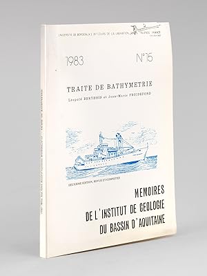 Traité de Bathymétrie (Mémoires de l'Institut de Géologie du Bassin d'Aquitaine. 1983. n° 15) [ L...