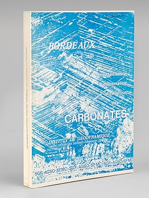 Seller image for Cristallisation, Dformation, Dissolution des Carbonates. 17-18 novembre 1980 Bordeaux. Institut de Godynamique for sale by Librairie du Cardinal