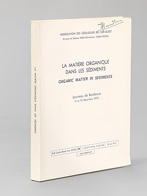 Immagine del venditore per La matire organique dans les Sdiments. Organic matter in sediments. Journes de Bordeaux 11 et 12 dcembre 1975 venduto da Librairie du Cardinal