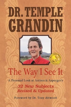 Seller image for Way I See It : A Personal Look at Autism & Asperger's: 32 New Subjects for sale by GreatBookPricesUK