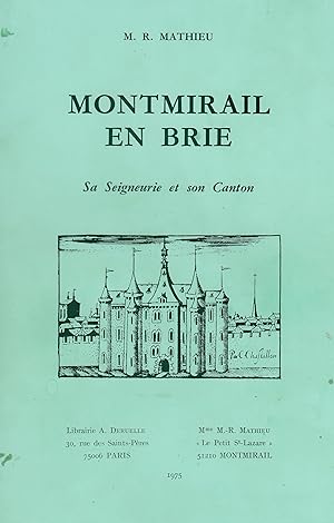 Montmirail en Brie - Sa seigneurie et son canton -