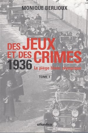 Des jeux et des crimes 1936 - le piège blanc olympique - 2 tomes -