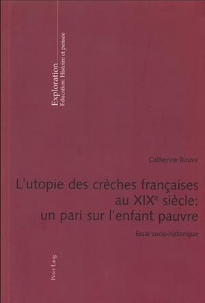 L'utopie des crèches françaises au XIXe siècle: un pari sur l'enfant pauvre