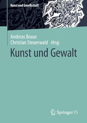 Immagine del venditore per Kunst und Gewalt venduto da BuchWeltWeit Ludwig Meier e.K.
