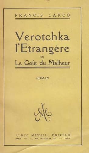 Image du vendeur pour Verotchka l'trangre ou le got du malheur mis en vente par Le Petit Livraire