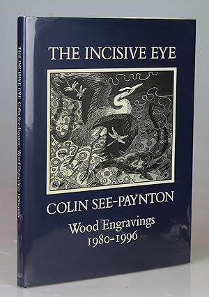 The Incisive Eye: Colin See-Paynton Wood Engravings 1980-1996